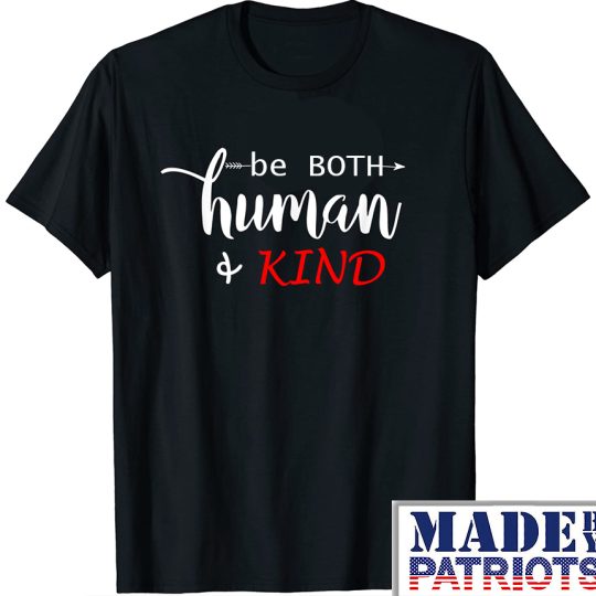 Be Human And Kind